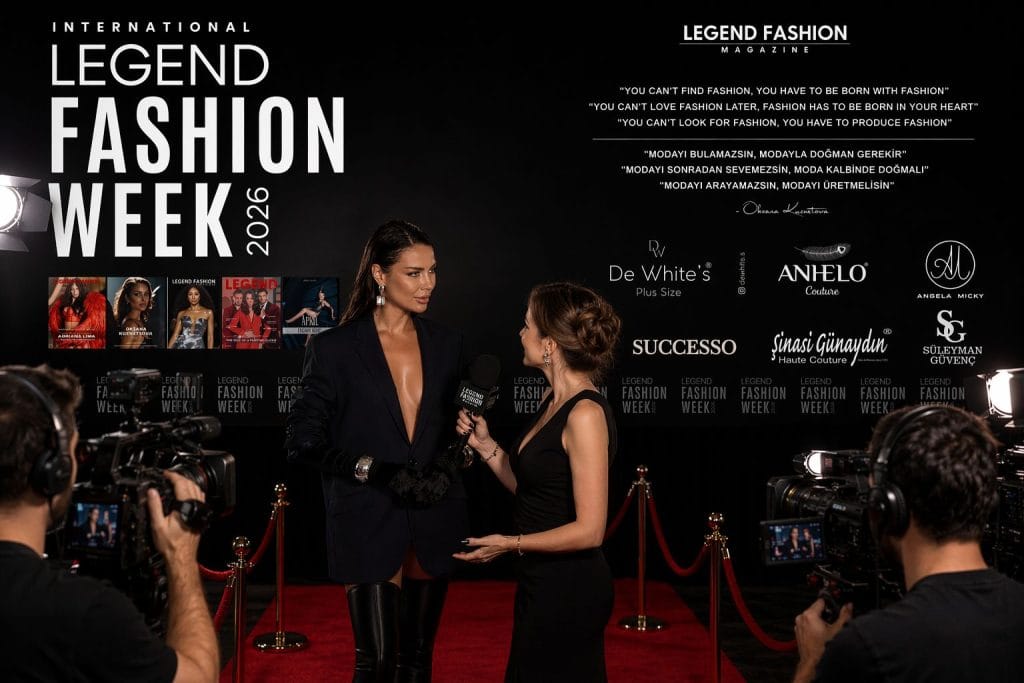 UÇANKUŞ MAGAZİN | Legend Fashion Week: Doğu ile Batının Buluştuğu Uluslararası Moda Sahnesi